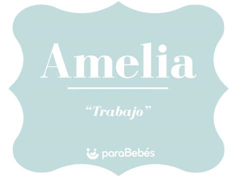 Amelia: Significado, Origen y Personalidad